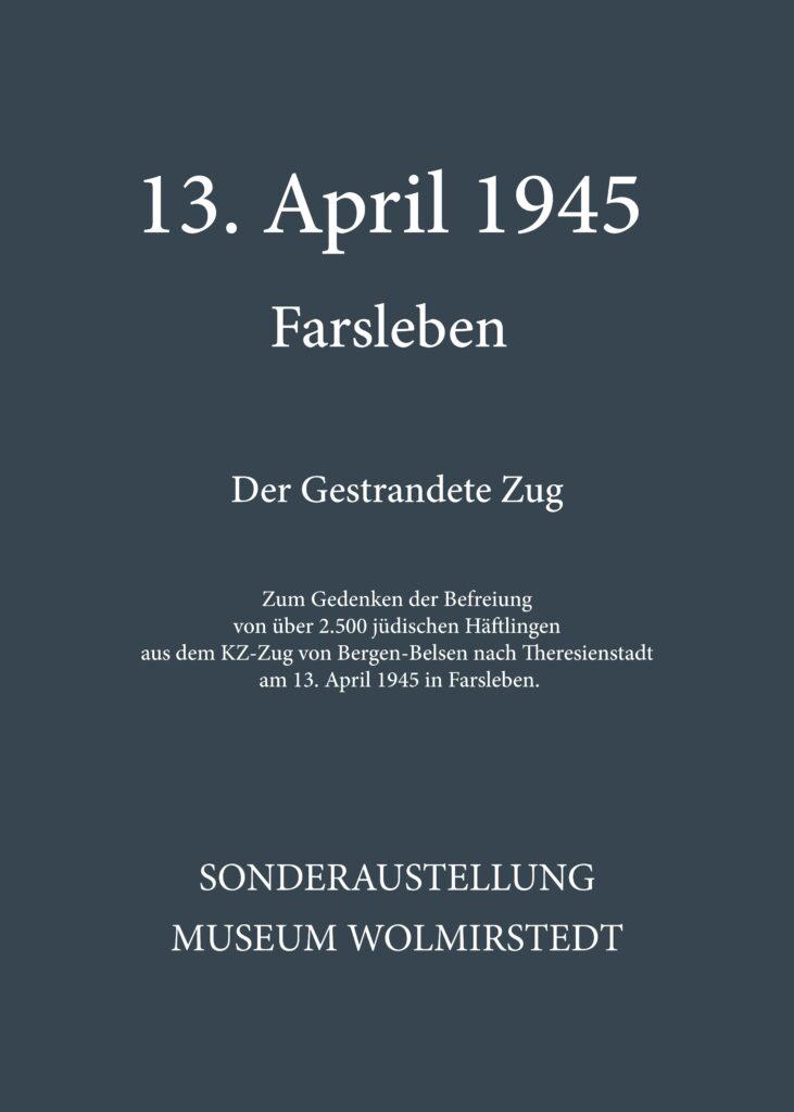 13. April 1945 - Der Gestrandete Zug von Farsleben